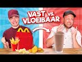 VAST VS VLOEIBAAR ETEN!