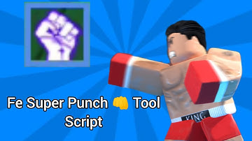 Fe Super Punch 👊 Tool Script 🔥 | Roblox | Foxynaut