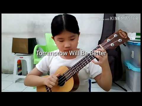 Ming Tian Hui Geng Hao/Tomorrow Will Be Better/Hari Esok Akan Lebih Baik Ukulele Fingerstyle Cover