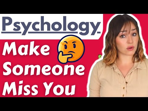 How To Make Someone Miss You - 11 Powerful Psychological Tactics