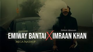 Emiway X Imraan Khaan ( Mashup ) I Instagram Viral Song I Pawan Armaan