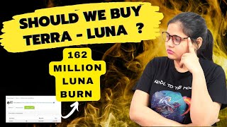 🔥Massive Terra Luna Coin Burn Started 🔥| Should we Buy LUNA Now 🤔 ?