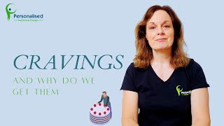 Cravings and why do we get them