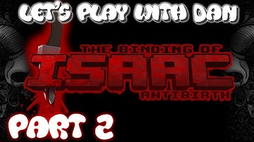 The Binding of Isaac: ANTIBIRTH - Let