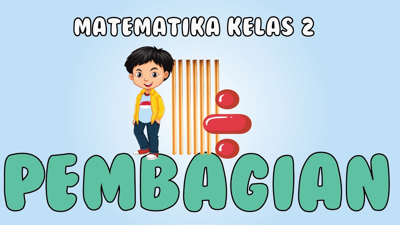 Pembagian Matematika Kelas 2 Sd Youtube Pembagian Matematika Kelas 2 Sd Youtube