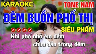 ✔ĐÊM BUỒN PHỐ THỊ Karaoke Tone Nam ( SIÊU PHẨM ) - Tình Trần Organ