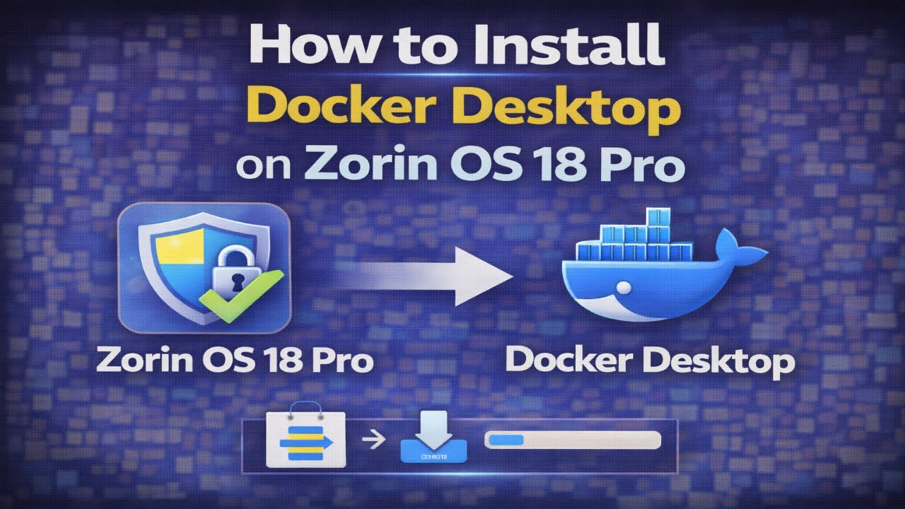 Как установить Docker Desktop на Zorin OS 18 Pro | Руководство по установке Docker GUI на Zorin O...