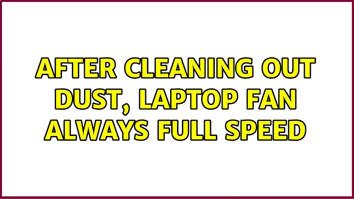 After cleaning out dust, laptop fan always full speed