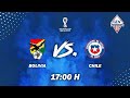 Bolivia Vs Chile - Fecha 16 - Eliminatorias Qatar 2022