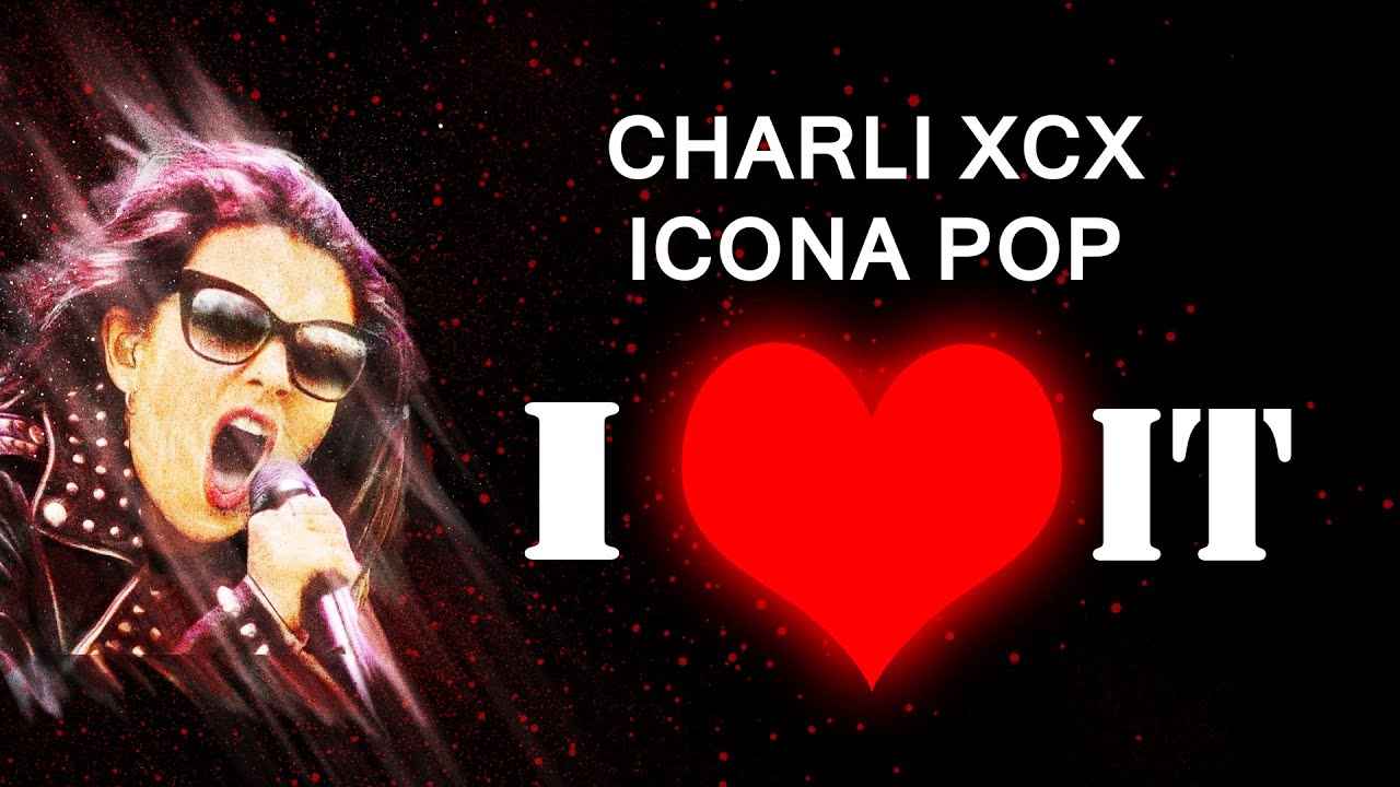 Icona Pop feat. Charli XCX - I Love it. @Ебалай (!):Charli XCX, icona Pop - i Love it.