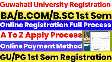 Guwahati University BA B.COM B.SC 1st Registration Online Apply Full Process | Payment Method Online
