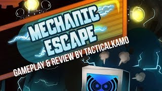 Mechanic Escape - Gameplay & Review (by TacticalKamo)