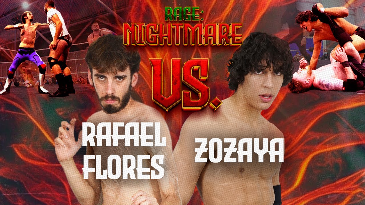 RAGE. NIGHTMARE || RAFAEL FLORES vs ZOZAYA