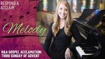 R&A Gospel Acclamation: Third Sunday of Advent (Melody)
