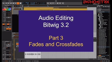 Bitwig 3.2 Audio Editing - Pt. 3 - Fades and Crossfades