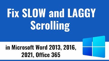 Fix SLOW and LAGGY Scrolling in Microsoft Word 2013, 2016, 2021, Office 365