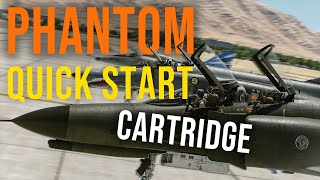 F-4E Phantom Cold and QuickStart "The Cartridge Method" Tutorial | DCS