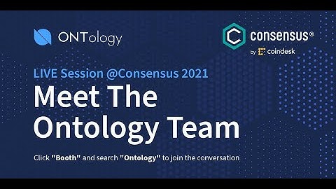 Ontology live session at Consensus 2021 by CoinDesk