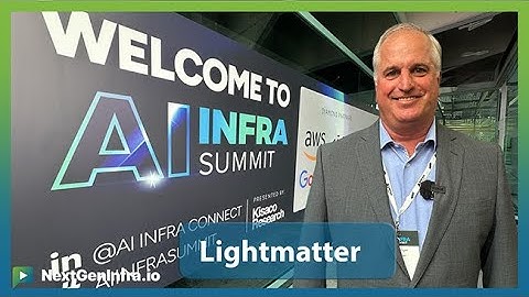 #AIInfraSummit25: Lightmatter on Breaking the AI Interconnect Bottleneck