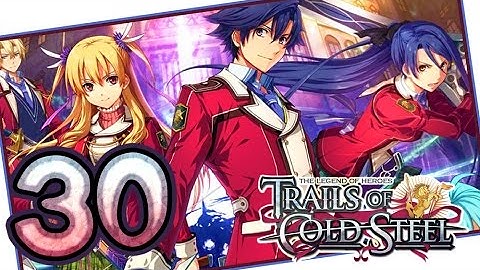 The Legend of Heroes: Trails of Cold Steel Walkthrough Part 30 (PS3, Vita) | English | No Commentary