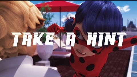 Take a Hint| Miraculous Ladybug AMV