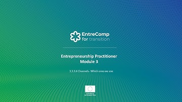 Learning Path 3 | Channels: Which Ones to Use? | EntreComp4Transition