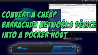 Convert A Cheap Barracuda Networks Device Into A Docker Host screenshot 3