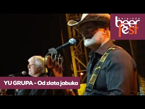 YU GRUPA /  Od zlata jabuka (live @ Belgrade Beer Fest)