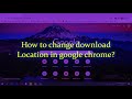 How to change download Location in google chrome || Google Chrome || Download Location setting ||