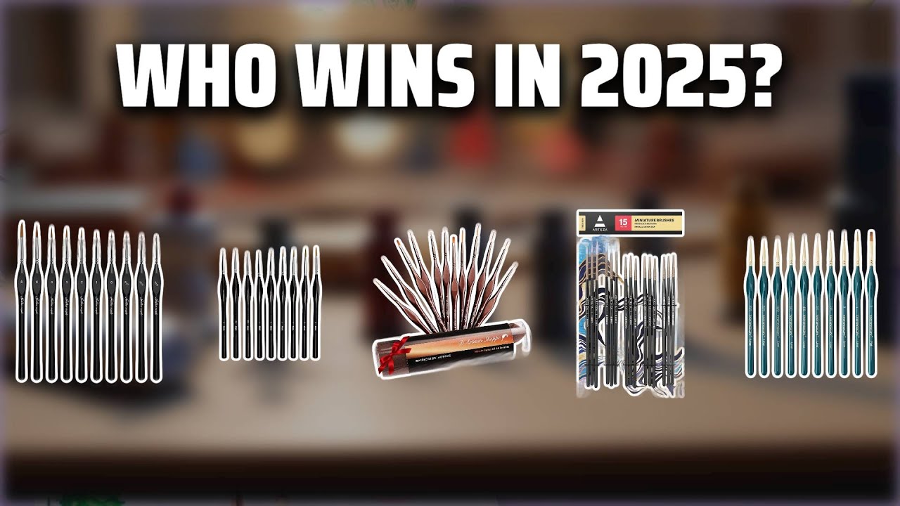 The Top 5 Best Miniature Brush Set in 2025 - Must Watch Before Buying!