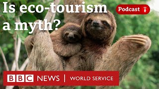 Can tourism ever really help the environment?  The Climate Question podcast, BBC World Service