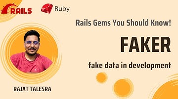 Faker gem - Rails & Ruby Gems you should know!