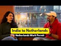 NETHERLANDS WORK PERMIT 2024 ! INDIA TO NETHERLANDS JOURNEY