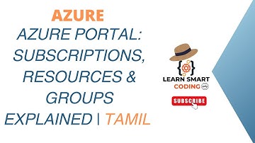 Azure Portal: Subscriptions, Resources & Groups Explained | Tamil | Learn Smart Coding in Tamil