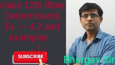 Class 12th Rbse Determinants (Exercise 4.2 and examples) in hindi by Bhargav Sir (part2)