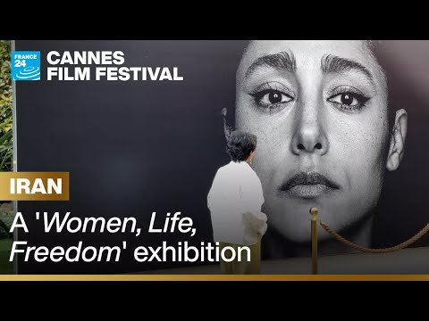 Iran: 'Women, Life, Freedom' fight 'goes on' at Cannes Film Festival • FRANCE 24 English
