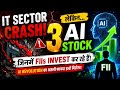 IT Sector Crash! But FIIs Are Buying These 3 AI Stocks | Share Market Latest News Today
