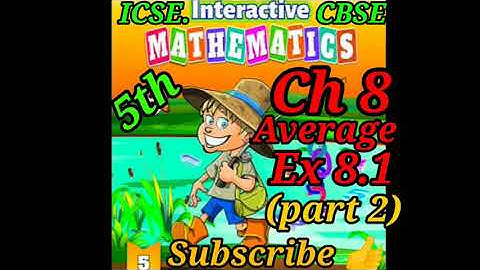 Class 5th Maths (ICSE/ CBSE) Ch 8 Average Ex 8.1(part 2) very easily explained