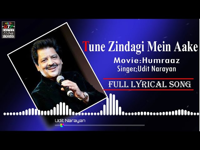 Tune Zindagi Mein Aake lyrical song | Humraaz | Udit Narayan hit song class=