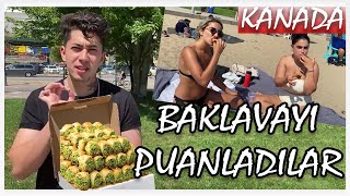 KANADALILARA BAKLAVA DENETTİM! | Toronto