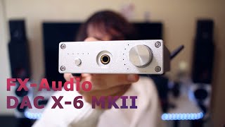 FX Audio DAC X-6 MKII - Back To School