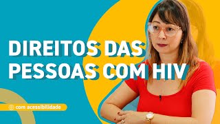 Conheça 8 direitos das pessoas que vivem com HIV