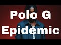 Polo G-Epidemic (Clean Lyrics)