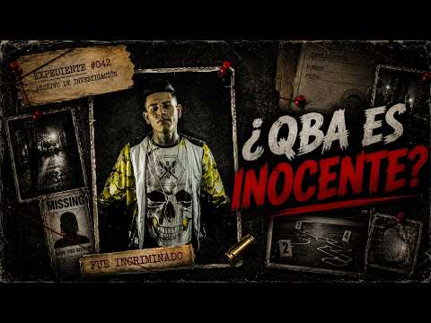 ¿QBA Fue Acusado Injustamente? ASÍ LO INCRIMINARON