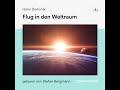 Flug in den Weltraum - Hans Dominik (Science Fiction - Komplettes Hörbuch)