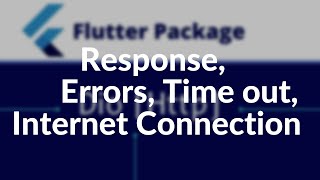 Flutter Dio configrations || Response, Server errors, Time out, Internet connection || REST API.