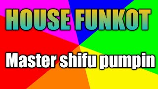 house musik single funkot || master shifu pumpin _ VDP NRC