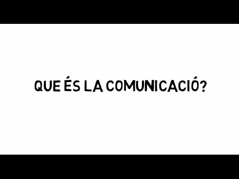 Vídeo: Què és La Comunicació