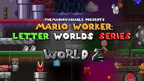 Mario Worker: Letter Worlds Series - World Z