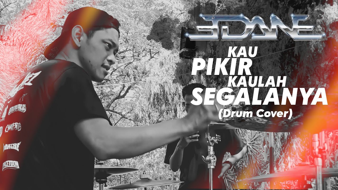 [STREET DRUM] Edane - Kau Pikir Kaulah Segalanya - YouTube